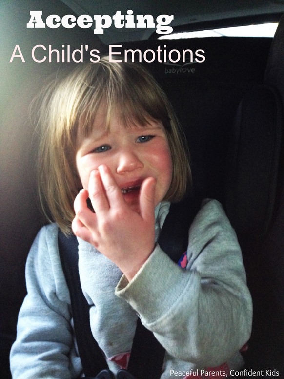 Accepting a Child's Emotions ~ Peaceful Parents, Confident Kids