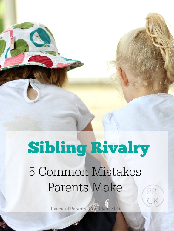 Sibling Rivalry: 5 Common Mistakes Parents Make